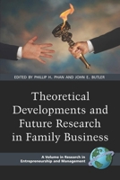 Theoretical Developments and Future Research in Family Business (PB) (Research in Entrepreneurship and Management) 1593115512 Book Cover