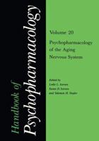 Handbook of Psychopharmacology 20: Psychopharmacology of the Aging System (Physics of Atoms & Molecules) 1461282527 Book Cover