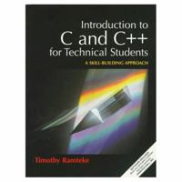 Introduction to C and C++ For Technical Students: A Skill-Building Approach 0132496089 Book Cover