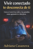 Vivir sin pantallas, volver a vivir (Spanish Edition) B0GDZLWNH6 Book Cover