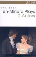 The Best 10-Minute Plays for Two Actors 2006 (Contemporary Playwright) 1575255634 Book Cover