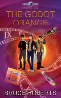 The Godot Orange: The Time Tech Chronicles #1: The Time Tech Chronicles 1913579328 Book Cover