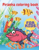 Piranha Coloring Book: Piranha Activity Coloring Pages for Kids B091F3LK5X Book Cover