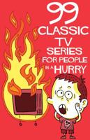 99 Classic TV-Series for People in a Hurry 9186283030 Book Cover