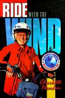 Ride With The Wind: The Adventures Of A Grandmother Who Bicycled Around The World 082801129X Book Cover