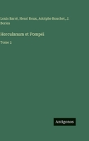 Herculanum et Pompéi: Tome 2 3386073700 Book Cover