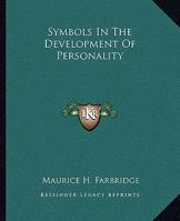 Symbols In The Development Of Personality 1425356745 Book Cover