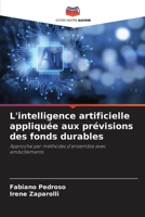 L'intelligence artificielle appliquée aux prévisions des fonds durables (French Edition) 6208975034 Book Cover