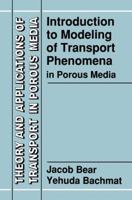 Introduction to Modeling of Transport Phenomena in Porous Media (Theory and Applications of Transport in Porous Media) 079231106X Book Cover