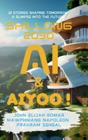 Shillong 2030: AI & Aiyoo B0DWFLSJJC Book Cover