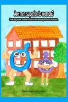 Are men superior to women. Hot to prove modern feminism wrong in 4 minutes. null Book Cover