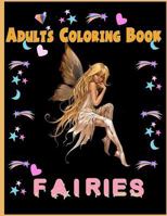 Fairies Adults Coloring Book: Fairies Adults Coloring Book 1986125564 Book Cover