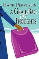 A Grab Bag of Thoughts 0595319378 Book Cover