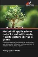 Metodi di applicazione dello Zn sull'utilizzo del P nelle colture di riso e grano (Italian Edition) 6206638332 Book Cover
