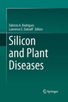 Silicon and Plant Diseases 3319352628 Book Cover