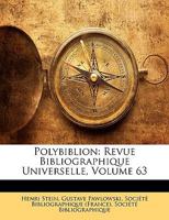 Polybiblion: Revue Bibliographique Universelle, Volume 63 1148084037 Book Cover