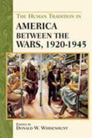 The Human Tradition in America between the Wars, 1920-1945 0842050124 Book Cover