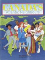 Canada's Atlantic Neighbours 1895073243 Book Cover
