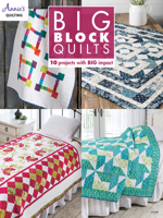 Big Block Quilts: 10 Projects with Big Imapct 1640251049 Book Cover