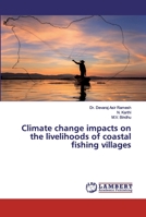 Climate change impacts on the livelihoods of coastal fishing villages 6200475016 Book Cover