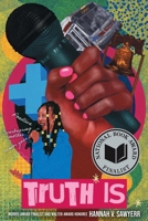 Truth Is: A Novel 1419776835 Book Cover