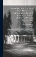 Hans Nielsen Hauge's Norwegischen Landmannes Reisen, Schicksale Und Denkwürdigste Ereignisse: Nebst Einer Erzählung Von Den Verschiedenen Religionspar 1019724951 Book Cover