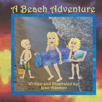 A Beach Adventure 0996498346 Book Cover