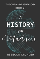 A History of Madness 1548579513 Book Cover