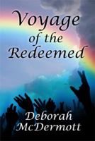 Voyage of the Redeemed 1907040609 Book Cover