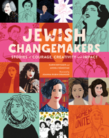 Jewish Changemakers: Stories of Courage, Creativity and Impact 1459845390 Book Cover