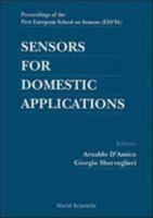 Sensors for Domestic Applications - Proceedings of the 1st European School of Sensors (Ess '94) 9810222467 Book Cover