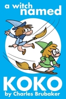 A Witch Named Koko B0GJZ6JNLZ Book Cover