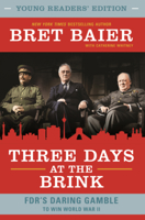 Three Days at the Brink: Fdr's Daring Gamble to Win World War II B0GN2F5K2C Book Cover