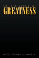 On the Verge of Greatness 1535513772 Book Cover