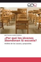 ¿Por qué los jóvenes abandonan la escuela?: Análisis de las causas y propuestas 6200049238 Book Cover