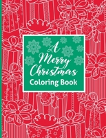 A Merry Christmas Coloring Book: For Kids and Adults 1702551415 Book Cover