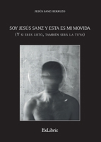 Soy Jesús Sanz y esta es mi movida (Spanish Edition) 8410297213 Book Cover