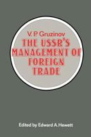 The Ussr's Management of Foreign Trade 1349048348 Book Cover