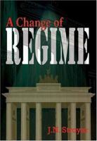 A Change of Regime 1418445398 Book Cover