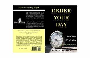 Order Your Day: Your First 20 Minutes 0982824262 Book Cover