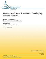 Conventional Arms Transfers to Developing Nations, 2004-2011 1481183494 Book Cover