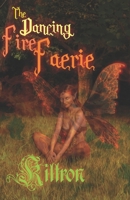 The Dancing Fire Faerie B095LFLPN3 Book Cover