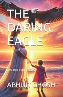 THE DARING EAGLE B0DRTJQ86T Book Cover