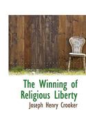Winning Of Religious Liberty 116515353X Book Cover