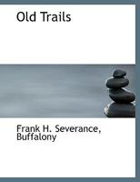 Old Trails 1010398784 Book Cover