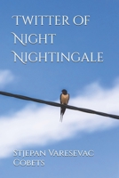 Twitter of Night Nightingale 1675610398 Book Cover