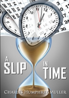A Slip In Time 0244182140 Book Cover