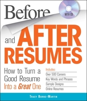 Before and After Resumes with CD: How to Turn a Good Resume Into a Great One 1440525072 Book Cover