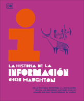 La historia de la información (The History of Information) (Spanish Edition) 0593969820 Book Cover