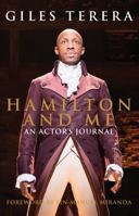 Hamilton and Me: An Actor's Journal 1848429991 Book Cover